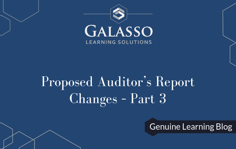 Proposed Auditor’s Report Changes – Part 3