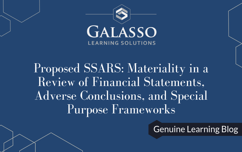 Proposed SSARS: Materiality in a Review of Financial Statements, Adverse Conclusions, and Special Purpose Frameworks