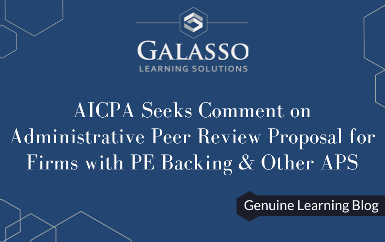 AICPA Seeks Comment on Administrative Peer Review Proposal for Firms with PE Backing & Other APS