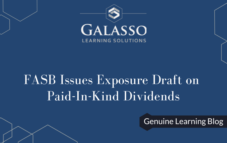 FASB Issues Exposure Draft on Paid-In-Kind Dividends