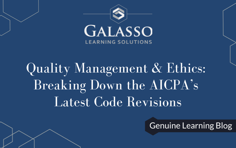 Quality Management & Ethics: Breaking Down the AICPA’s Latest Code Revisions