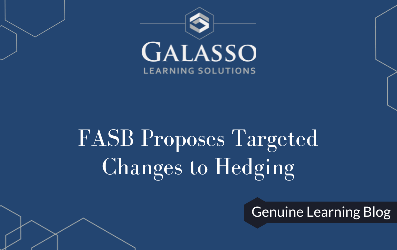 FASB Proposes Targeted Changes to Hedging