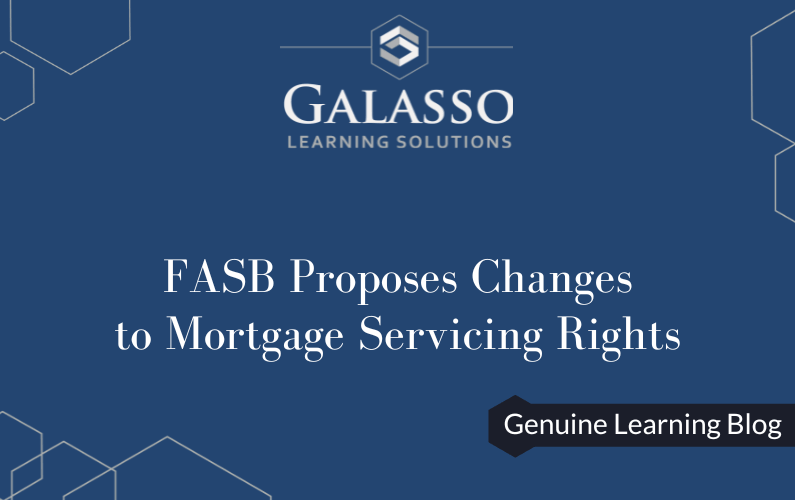 FASB Proposes Changes to Mortgage Servicing Rights