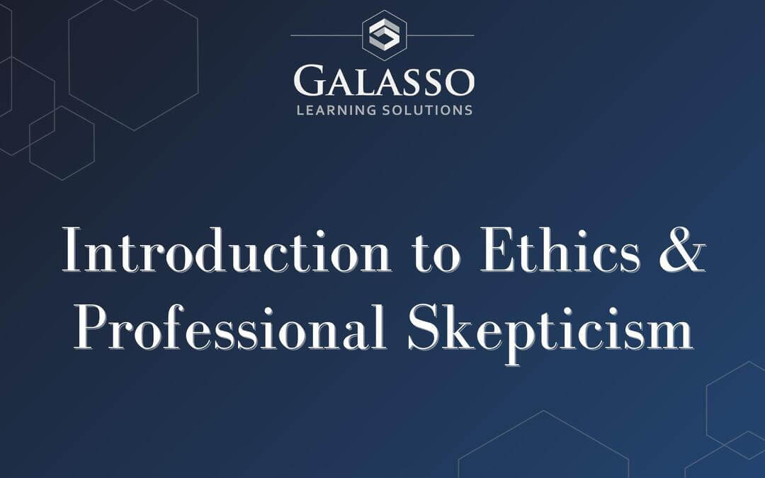Introduction to Ethics & Professional Skepticism