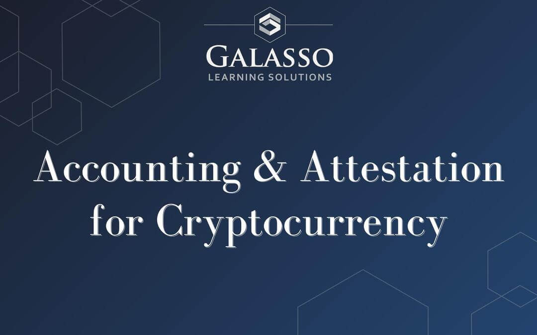 Accounting & Auditing for Cryptocurrency