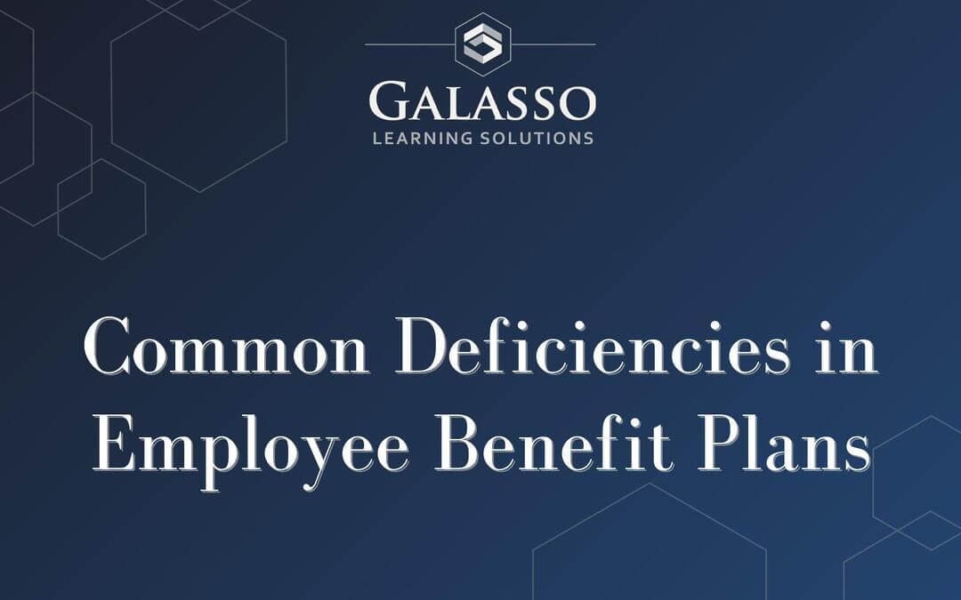 Common Deficiencies in Employee Benefit Plans