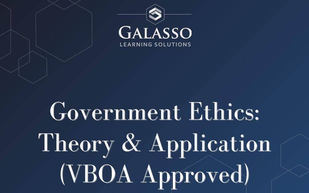 Government Ethics: Theory & Application (VBOA Approved)