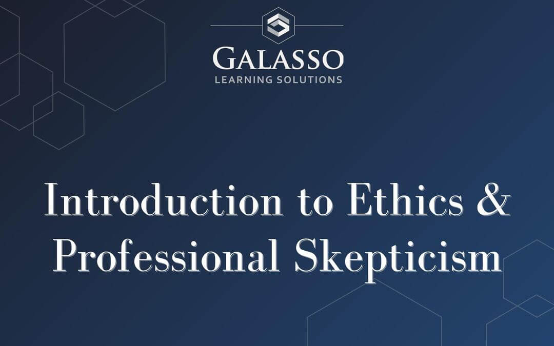 Introduction to Ethics & Professional Skepticism