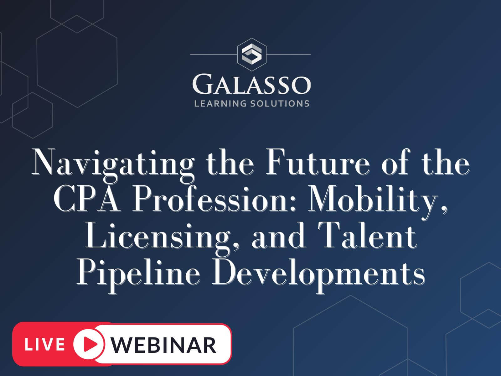 Navigating the Future of the CPA Profession: Mobility, Licensing, and Talent Pipeline Developments